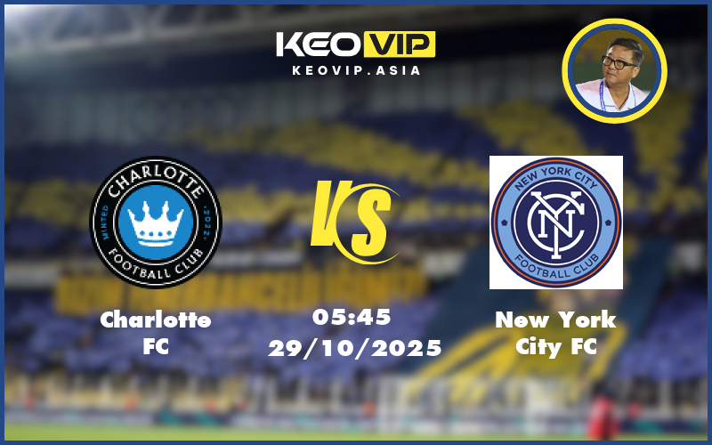 charlotte fc new york city fc 29 10 mls my - Nhận định soi kèo Charlotte FC vs New York City FC 05:45 ngày 29/10/2025 tại MLS Mỹ