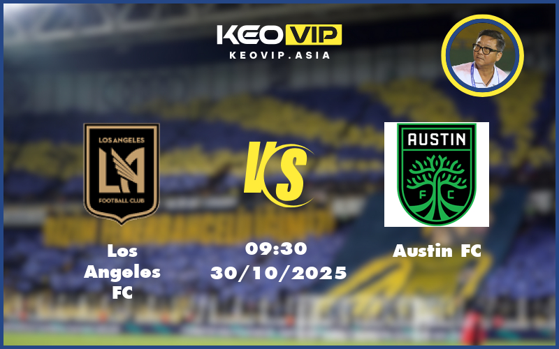 los angeles fc austin fc 30 10 mls my - Nhận định soi kèo Los Angeles FC vs Austin FC 09:30 ngày 30/10/2025 tại MLS Mỹ