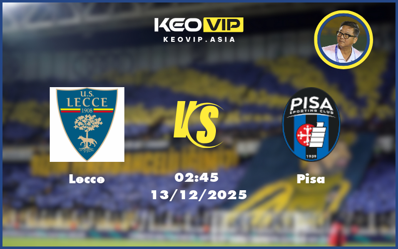 lecce pisa 13 12 seria a - Nhận định soi kèo Lecce gặp Pisa 02:45 ngày 13/12/2025 tại Seria A