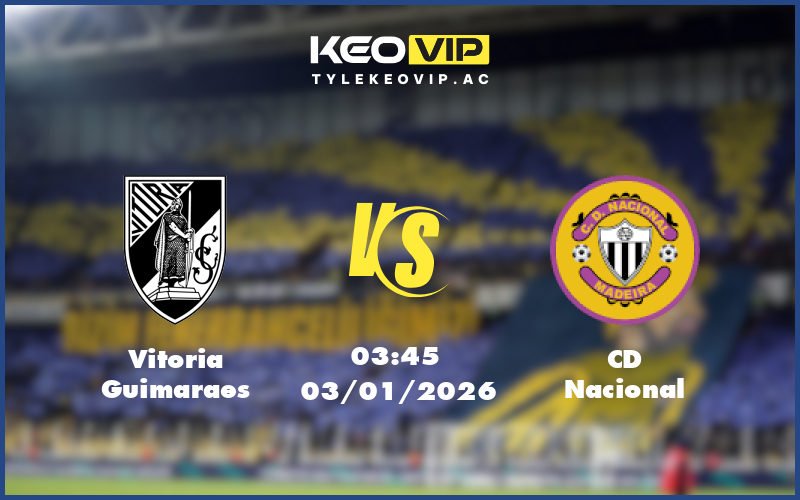 vitoria guimaraes cd nacional 03 01 vdqg bo dao nha - Nhận định soi kèo Vitoria Guimaraes gặp CD Nacional 03:45 ngày 03/01/2026 VĐQG Bồ Đào Nha