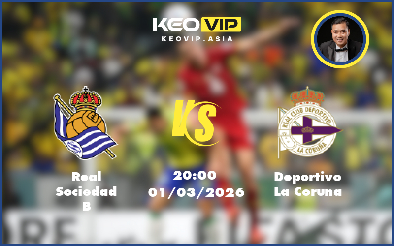 real sociedad b deportivo la coruna 01 03 hang 2 tay ban nha - Nhận định soi kèo Real Sociedad B gặp Deportivo La Coruna 20:00 ngày 01/03/2026 tại Hạng 2 Tây Ban Nha