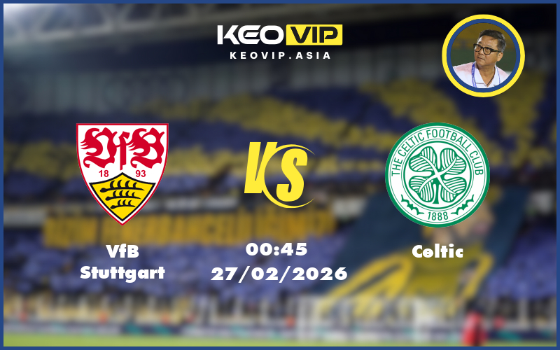 vfb stuttgart celtic 27 02 c2 - Nhận định soi kèo VfB Stuttgart vs Celtic 00:45 ngày 27/02/2026 - C2