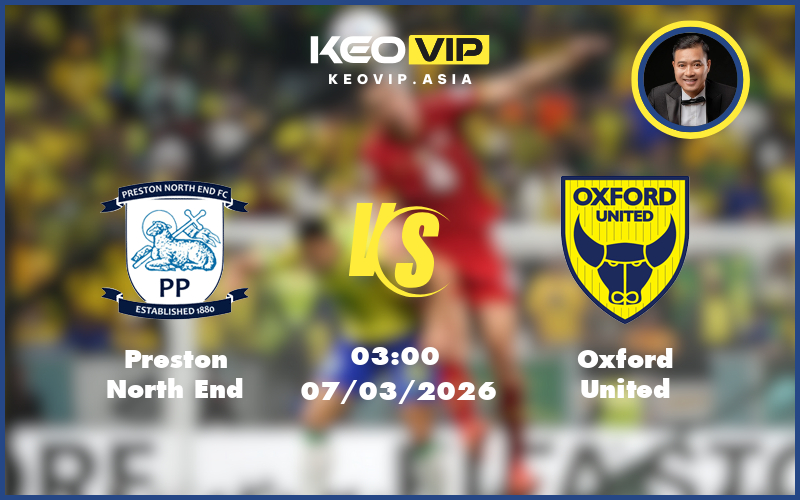 preston north end oxford united 07 03 hang nhat anh - Nhận định soi kèo Preston North End gặp Oxford United 03:00 ngày 07/03/2026 tại Hạng Nhất Anh