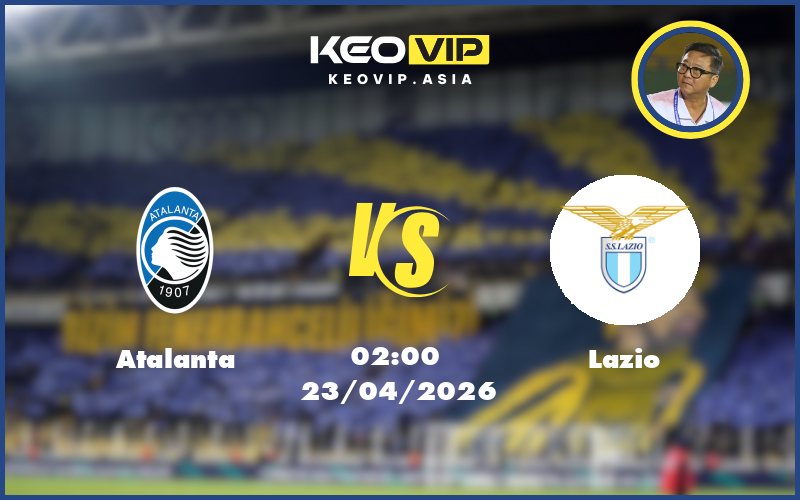 Nhận định soi kèo Atalanta gặp Lazio 02:00 ngày 23/04/2026 tại Cúp Ý