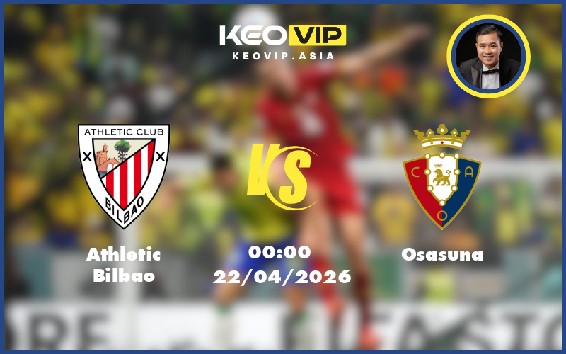 Nhận định soi kèo Athletic Bilbao gặp Osasuna 00:00 ngày 22/04/2026 tại La Liga